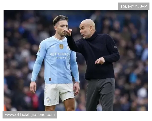 格拉利什节奏掌控能力获瓜迪奥拉认可,成曼城进攻变速关键